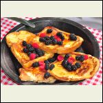 "Last Supper" request:  French Toast with Wild Berries
